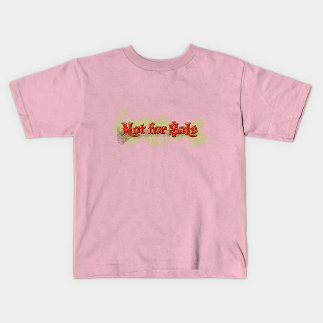 Not for sale Kids T-Shirt by tsign703